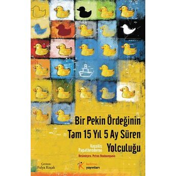 Bir Pekin Ördeğinin Tam 15 Yıl 5 Ay Süren Yolculuğu Vassilis Papatheodorou