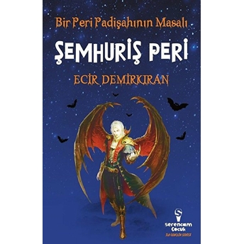 Bir Peri Padişahının Masalı - Şemhuriş Peri