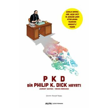 Bir Philip K. Dick Hayatı Philip K. Dick