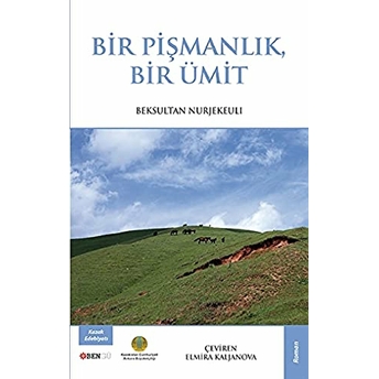 Bir Pişmanlık Bir Ümit Beksultan Nurjekeuli