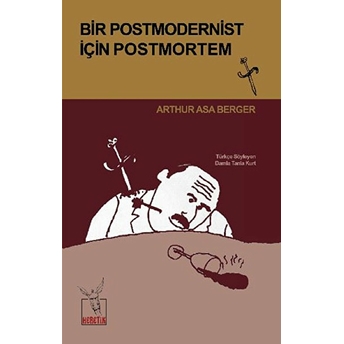 Bir Postmodernist Için Postmortem Arthur Asa Berger