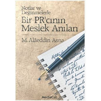 Bir Pr’cının Meslek Anıları Notlar Ve Değerlendirmelerle Alaeddin Asna