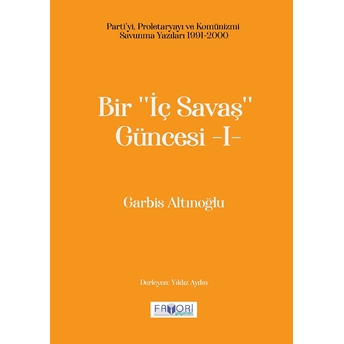 Bir &Quot;Iç Savaş Güncesi&Quot; - I Garbis Altınoğlu