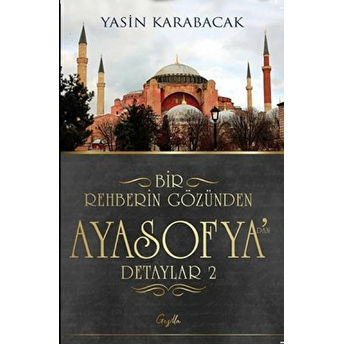 Bir Rehberin Gözünden Ayasofya’dan Detaylar 2