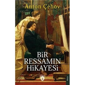 Bir Ressamın Hikayesi Anton Çehov