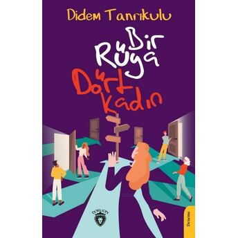 Bir Rüya Dört Kadın Didem Tanrıkulu