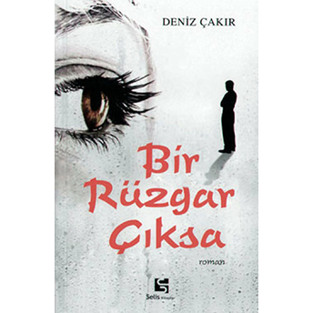 Bir Rüzgar Çıksa Deniz Çakır