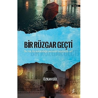 Bir Rüzgar Geçti - Özkan Gül