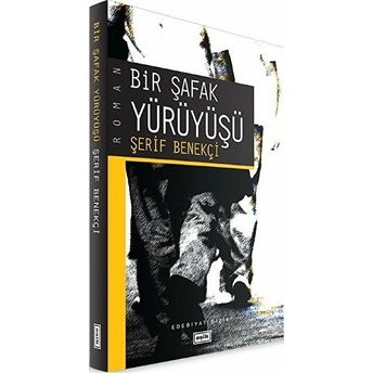 Bir Şafak Yürüyüşü Şerif Benekçi