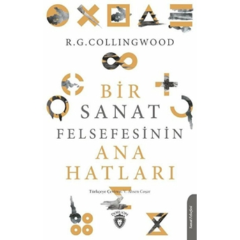 Bir Sanat Felsefesinin Ana Hatları R. G. Collingwood