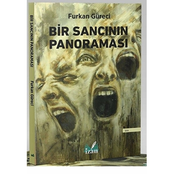 Bir Sancının Panoraması - Furkan Güreci - Furkan Güreci