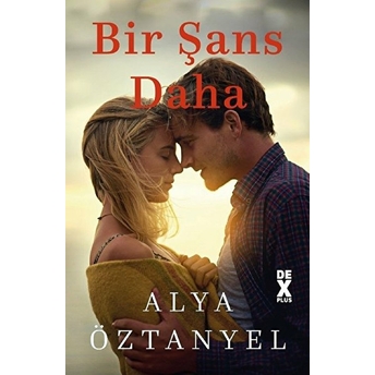 Bir Şans Daha Alya Öztanyel