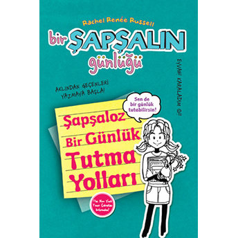 Bir Şapşalın Günlüğü 3,5 Şapşaloz Bir Günlük Tutma Yolları Rachel Renee Russell