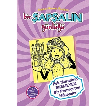 Bir Şapşalın Günlüğü 8-Pek Muradına Eremeyen Prensesten Hikayeler Rachel Renee Russell