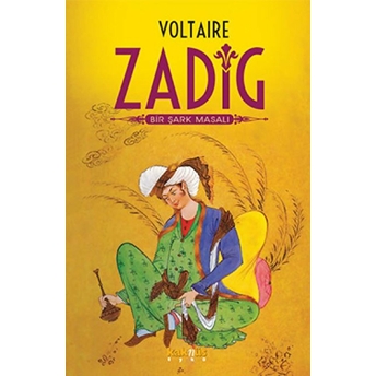 Bir Şark Masalı: Zadig Voltaire