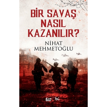 Bir Savaş Nasıl Kazanılır ?