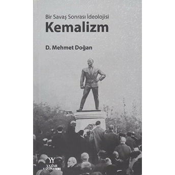 Bir Savaş Sonrası Ideolojisi: Kemalizm D. Mehmet Doğan