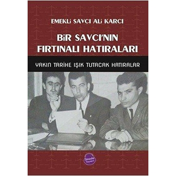 Bir Savcı'nın Fırtınalı Hatıraları - Ali Karcı