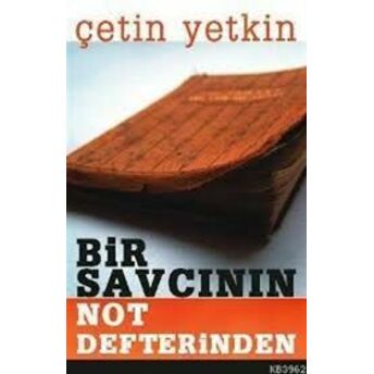 Bir Savcının Not Defterinden Çetin Yetkin