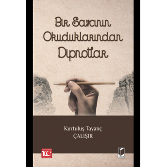 Bir Savcının Okuduklarından Dipnotlar Kurtuluş Tayanç Çalışır