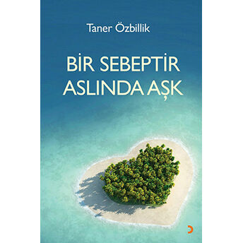 Bir Sebeptir Aslında Aşk Taner Özbillik