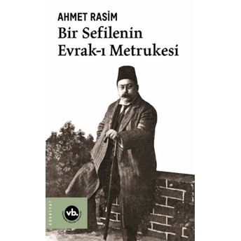 Bir Sefilenin Evrak-I Metrukesi Ahmet Rasim