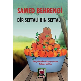 Bir Şeftali Bin Şeftali Samed Behrengi