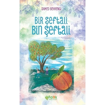 Bir Şeftali Bin Şeftali Samed Behrengi