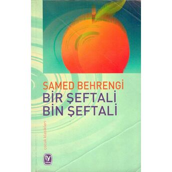 Bir Şeftali Bin Şeftali Samed Behrengi