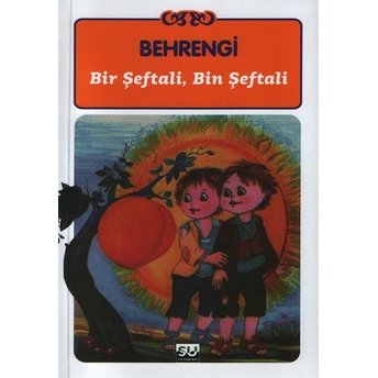 Bir Şeftali, Bin Şeftali Samed Behrengi