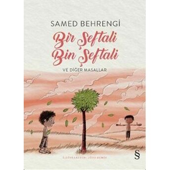 Bir Şeftali Bin Şeftali Ve Diğer Masallar Samed Behrengi