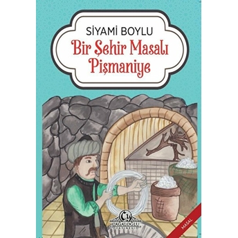 Bir Şehir Masalı Pişmaniye - Siyami Boylu