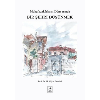 Bir Şehri Düşünmek H. Aliyar Demirci