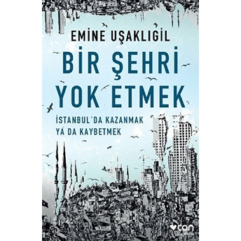 Bir Şehri Yok Etmek Emine Uşaklıgil