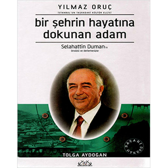 Bir Şehrin Hayatına Dokunan Adam Tolga Aydoğan