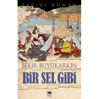 Bir Sel Gibi Bekir Büyükarkın