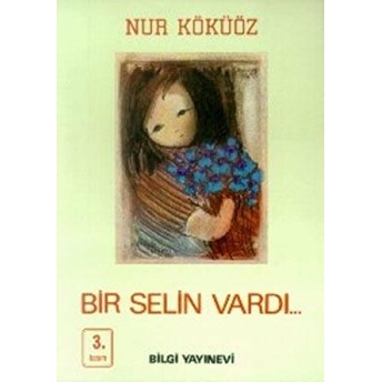 Bir Selin Vardı... Nur Köküöz