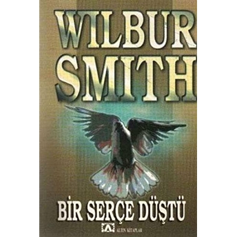 Bir Serçe Düştü Wilbur Smith