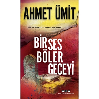 Bir Ses Böler Geceyi Ahmet Ümit