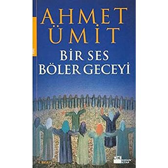 Bir Ses Böler Geceyi Ahmet Ümit