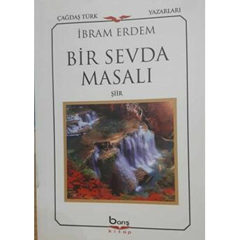 Bir Sevda Masalı - Şiir Ibrahim Erdem