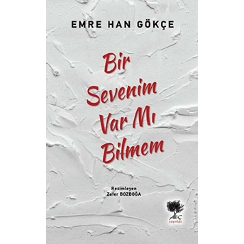 Bir Sevenim Var Mı Bilmem - Emre Han Gökçe