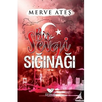 Bir Sevgi Sığınağı Merve Ateş