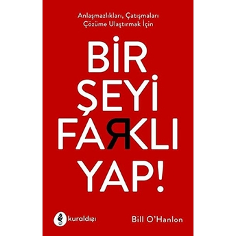 Bir Şeyi Farklı Yap Bill O Hanlon