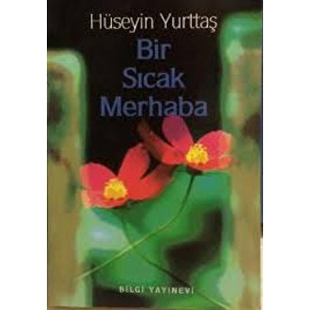 Bir Sıcak Merhaba Hüseyin Yurttaş