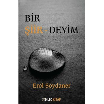 Bir Şiir - Deyim Erol Soydaner