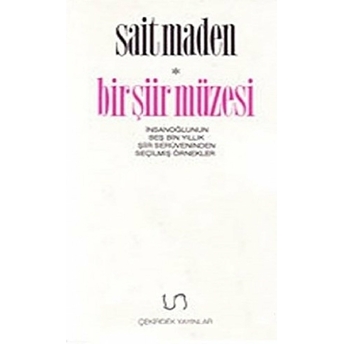 Bir Şiir Müzesi Sait Maden