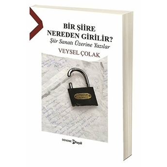 Bir Şiire Nereden Girilir ? Veysel Çolak