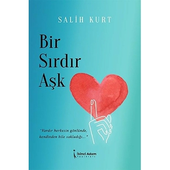 Bir Sırdır Aşk - Salih Kurt