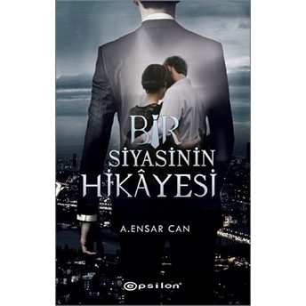 Bir Siyasinin Hikayesi A. Ensar Can